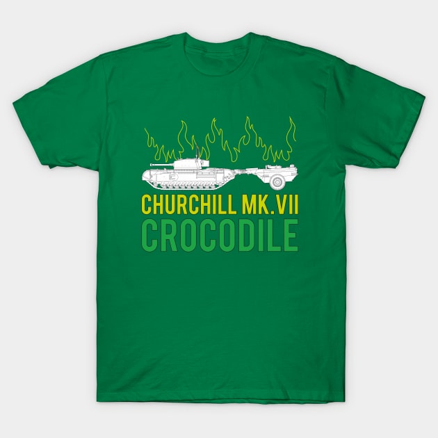 Do you like tanks? That's when Churchill Mk VII Crocodile! T-Shirt by FAawRay